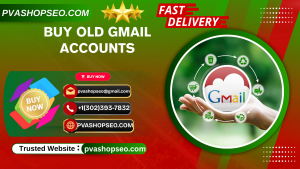 Buy Old Gmail Accounts